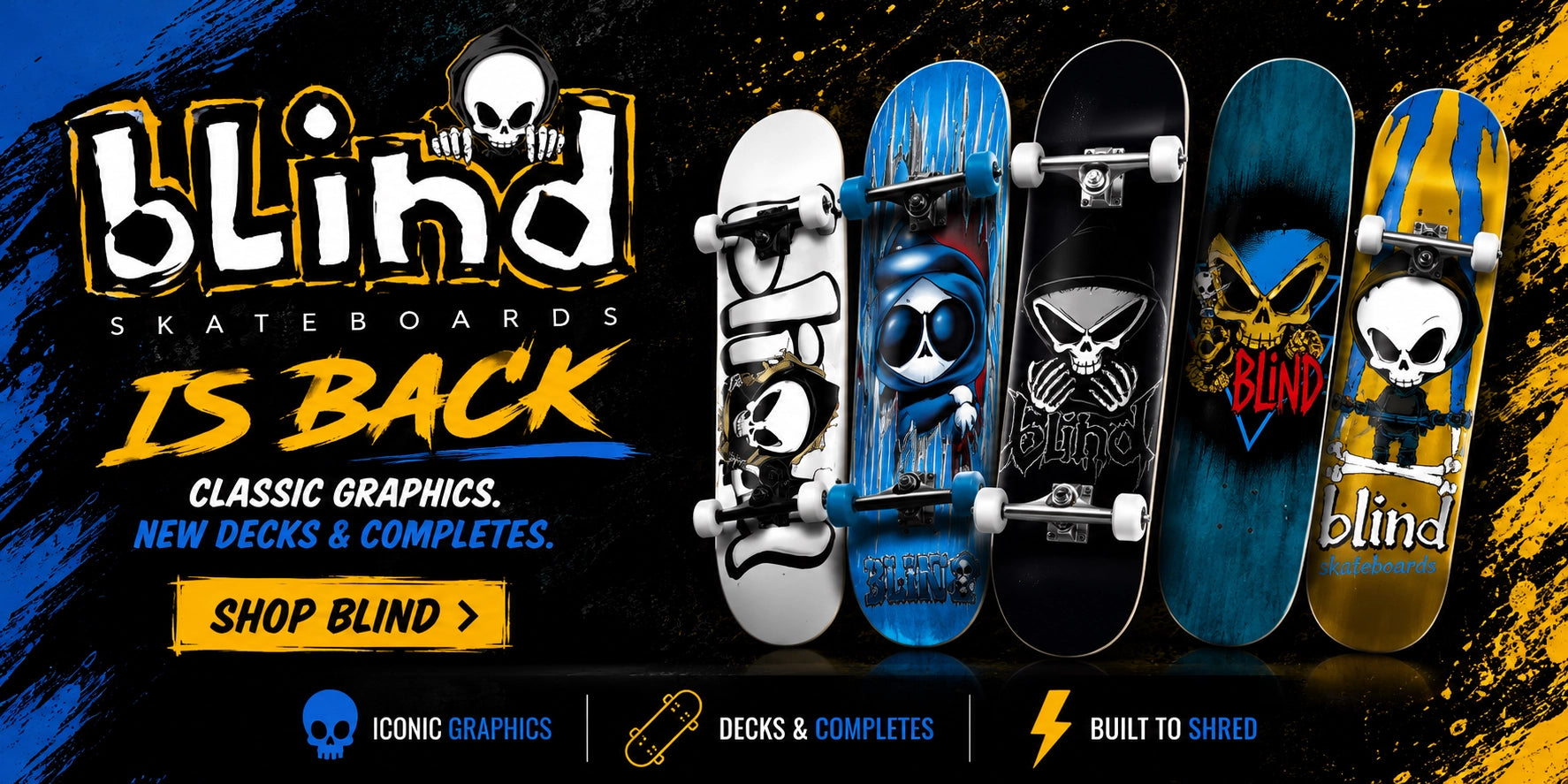 A promotional graphic for Blind Skateboards featuring five graphic skateboards lined up against a dark blue and yellow paint-splatter background. The text reads 'Blind Skateboards Is Back' and includes callout badges for classic graphics, new decks & completes, and shop blind.